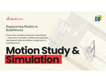 Motion Study and Simulation in SOLIDWORKS